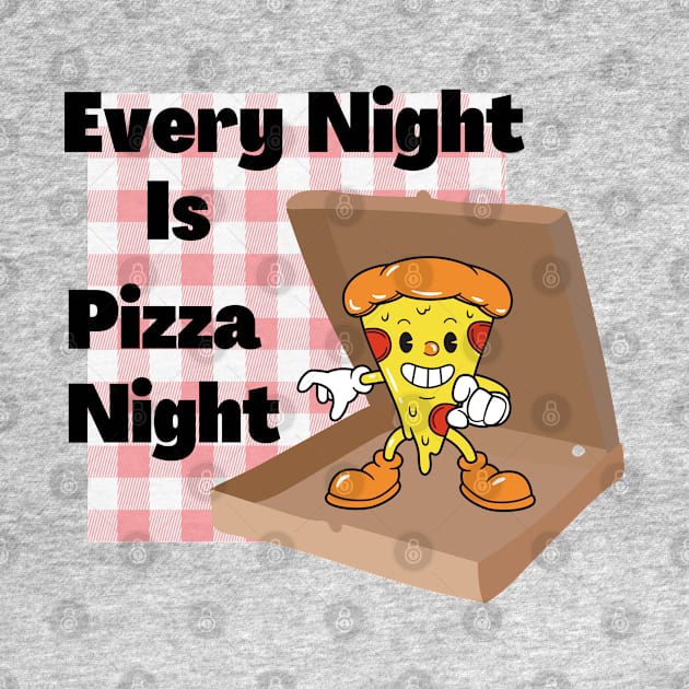 Every Night Is Pizza Night by AlmostMaybeNever